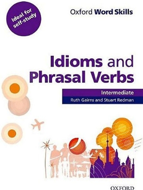 oxford word skill idiom and phrasal verbs intermediate 651fef3763371