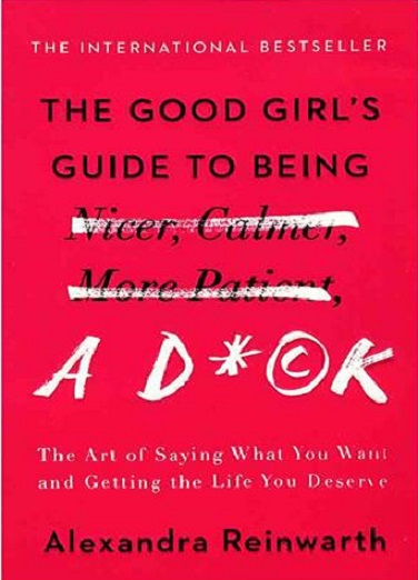 the good girls guide to being a d ck 651fefb16eec1