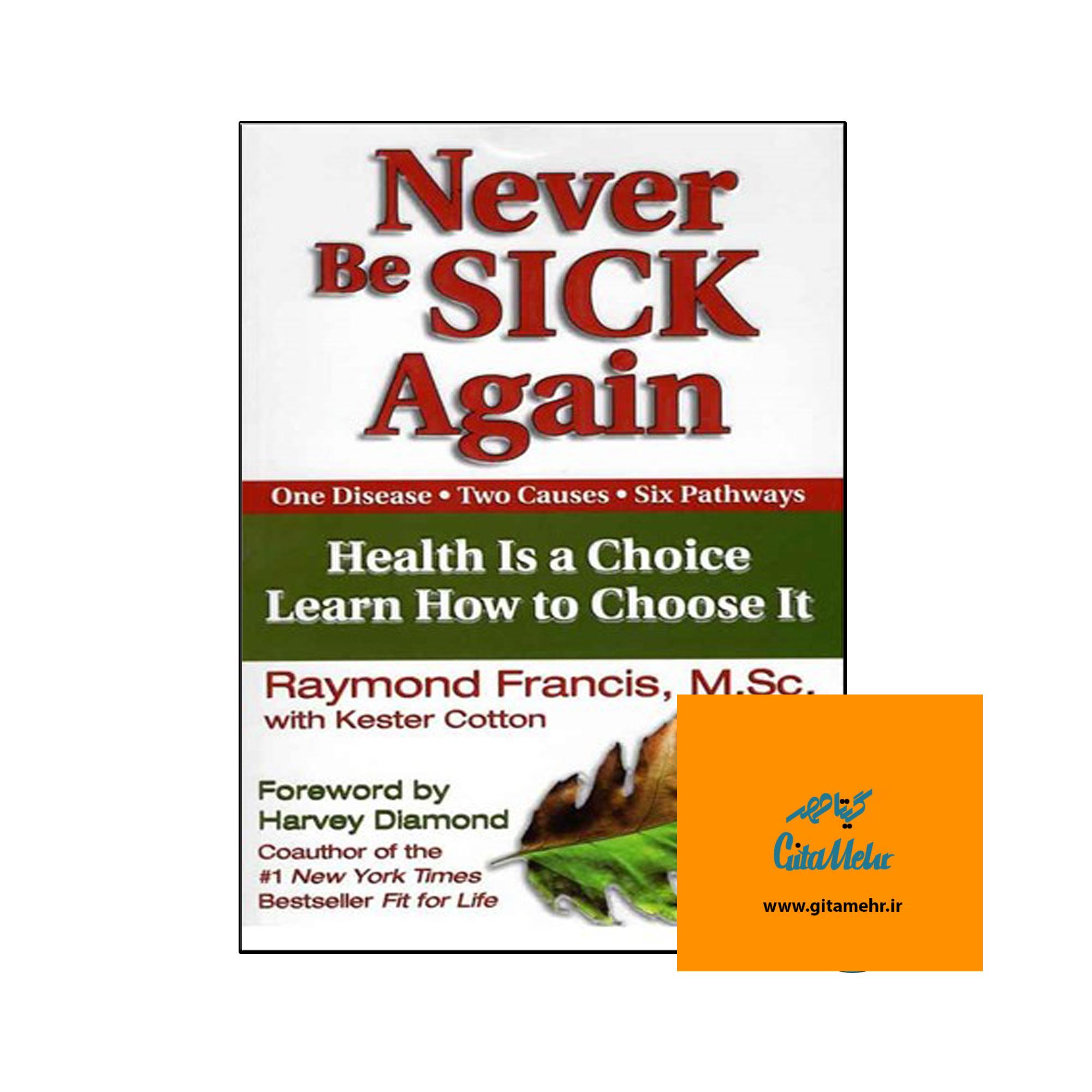 never be sick again 65f0ddb93914b